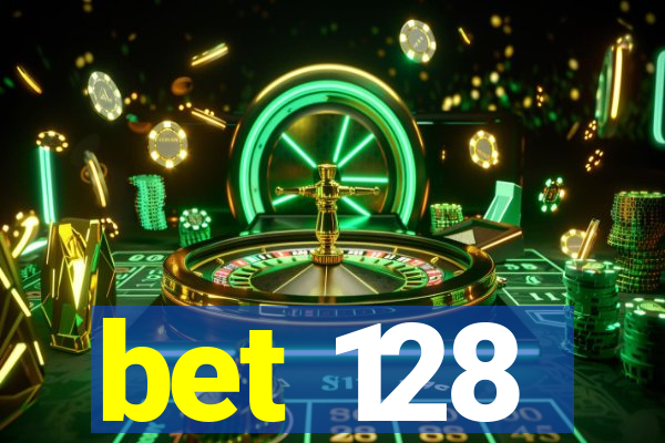 bet 128